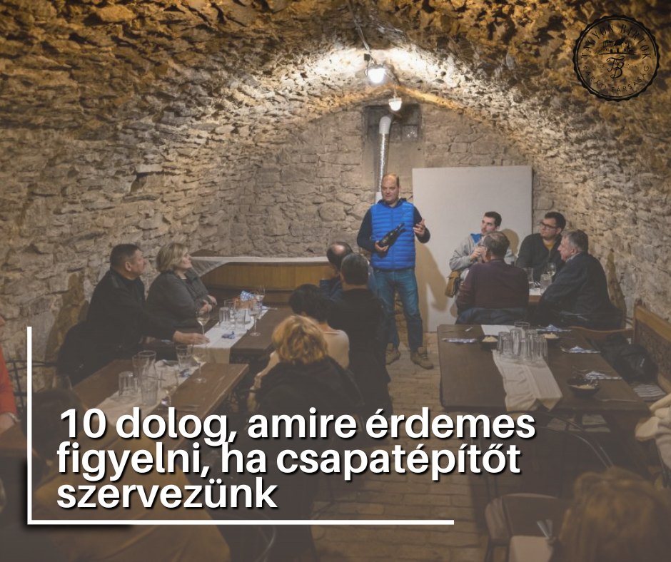 10 dolog, amire érdemes figyelni, ha csapatépítőt szervezünk
