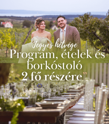 Jegyes hétvége - Program, ételek és borkóstoló 2 fő részére